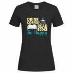 дамска тениска с надпис coffee and books