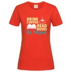 дамска тениска с надпис coffee and books