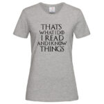 дамска тениска с надпис that's what i do