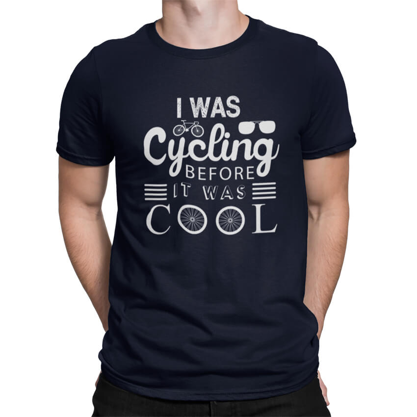 Мъжка Тениска I Was Cycling Before It Was Cool
