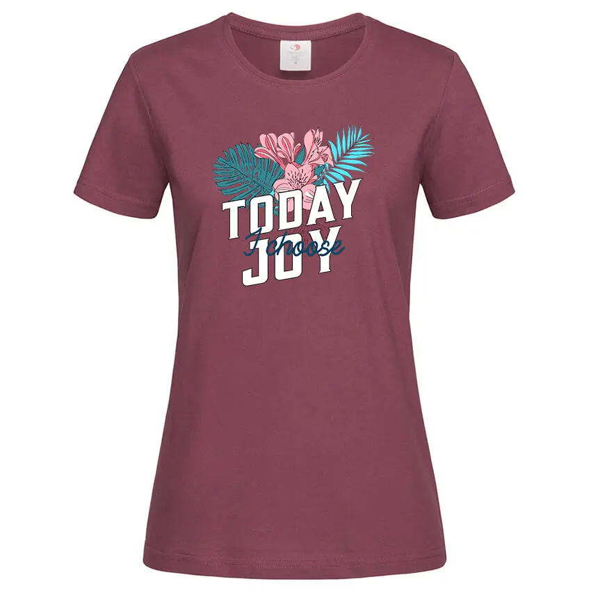 дамска тениска с щампа today i choose joy