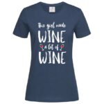 дамска тениска с надпис this girl needs wine