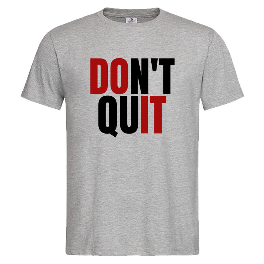 Мъжка Тениска Don’t Quit
