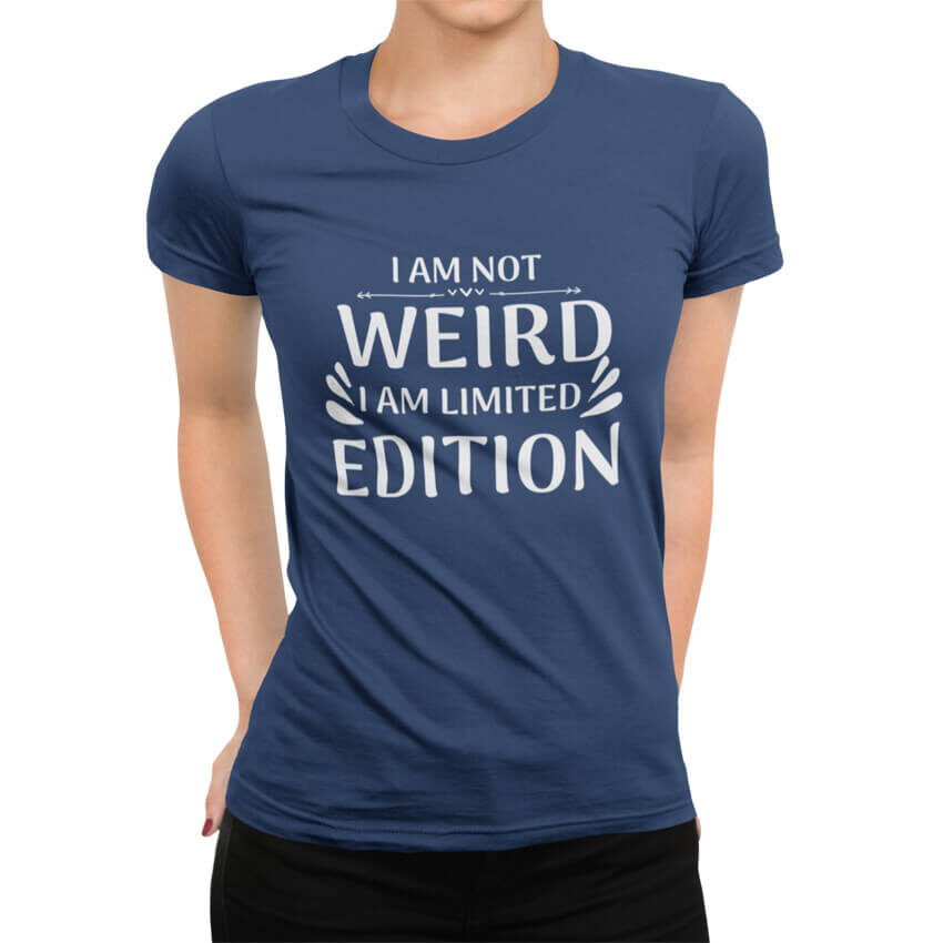 Дамска Тениска I Am Not Weird