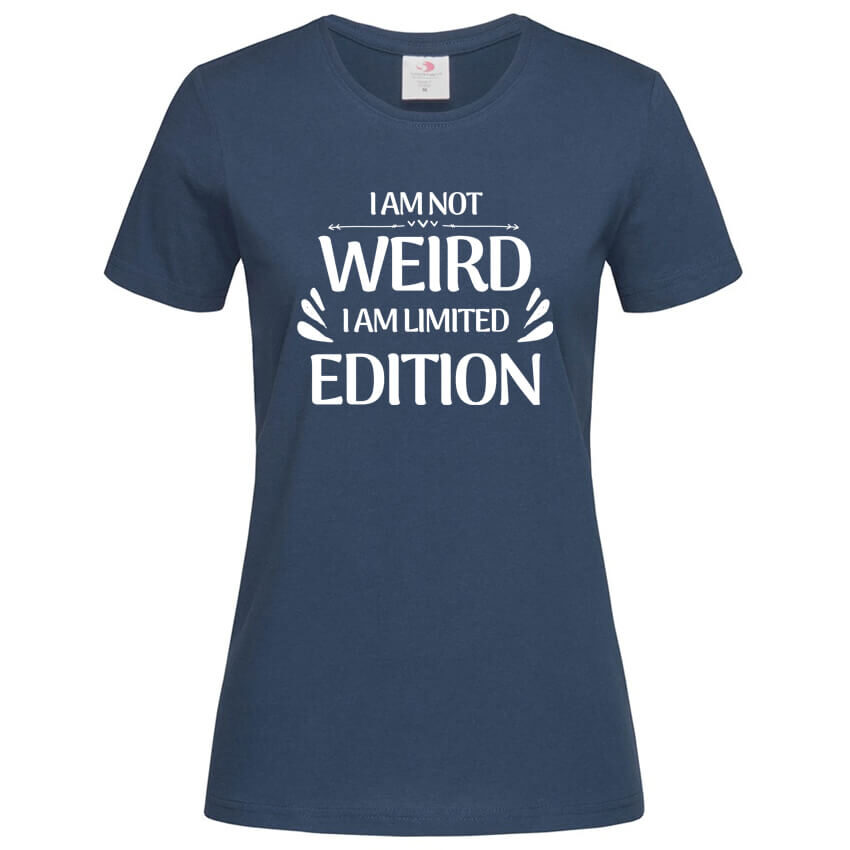 Дамска Тениска I Am Not Weird