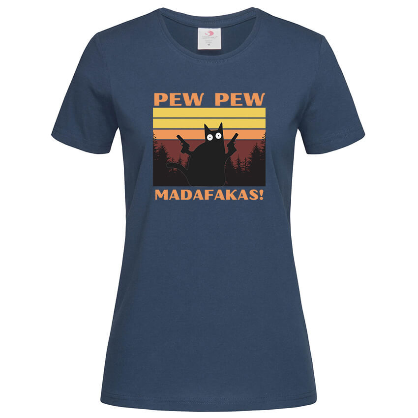 Дамска Тениска Pew Pew Madafakas