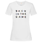 дамска тениска с надпис back in the game friends inamood bg