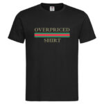 мъжка тениска overpriced shirt тениски с надписи