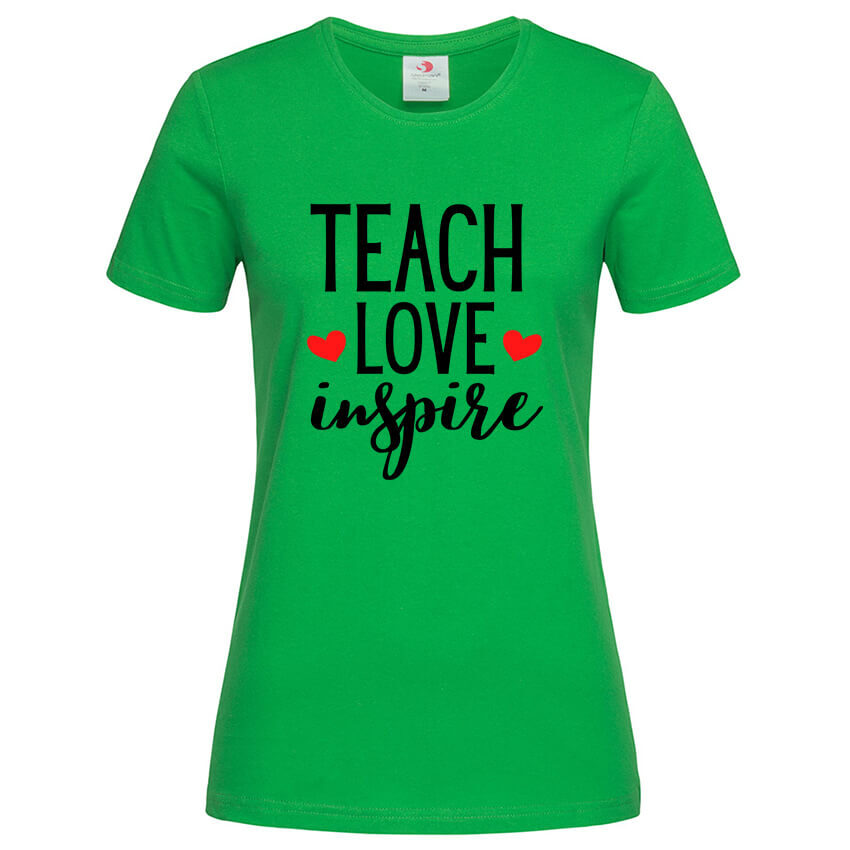 Дамска Тениска Teach Love Inspire