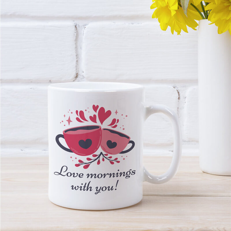 чаша с надпис love mornings with you подарък за свети валентин