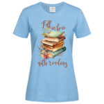 дамска тениска с щампа fall in love with reading