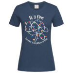 дамска тениска с щампа за коледа it's fine