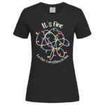 дамска тениска с щампа за коледа it's fine