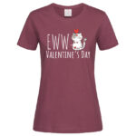 дамска тениска с надпис eww valentines day
