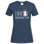 дамска тениска с надпис eww valentines day