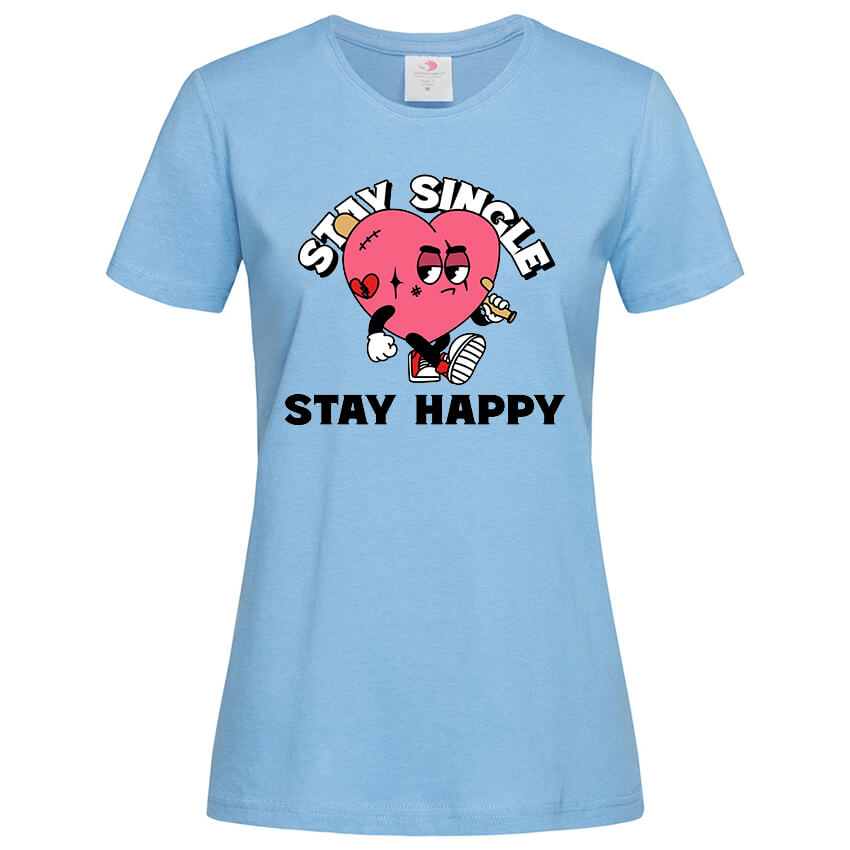 Дамска Тениска Stay Happy