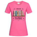 дамска тениска с щампа i have no shelf control