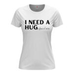 дамска тениска i need a hug