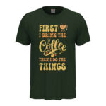 мъжка тениска first i drink the coffee