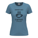 дамска тениска с щампа coffee not found
