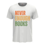 мъжка тениска с надпис never enough books