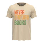 мъжка тениска с надпис never enough books