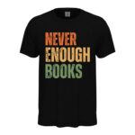 мъжка тениска с надпис never enough books