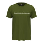 мъжка тениска с надпис the book was better